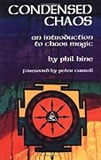 Condensed Chaos: An Introduction to Chaos Magic 