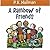 A Rainbow of Friends by P.K. Hallinan