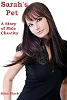 Sarah's Pet: A Story of Male Chastity