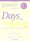 Days in Waiting: A Guide to Surviving Pregnancy Bedrest
