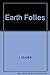 Earth Follies: Coming to Fe...