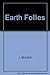 Earth Follies by Joni Seager