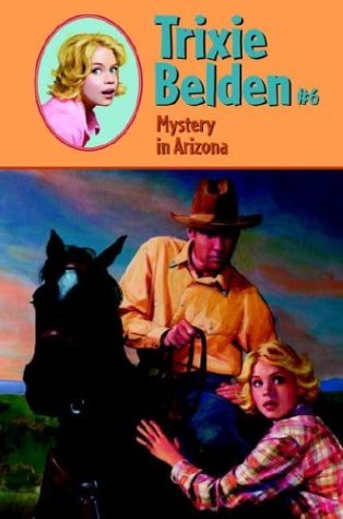 Mystery in Arizona (Trixie Belden, #6)