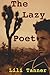The Lazy Poet