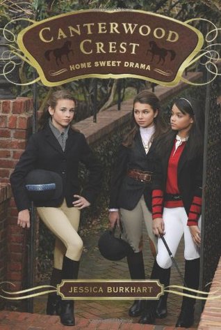 Home Sweet Drama (Canterwood Crest, #8)