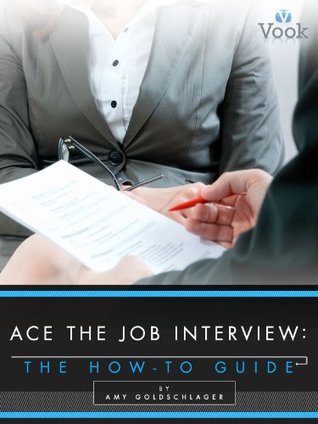 Ace the Job Interview: The How-To Guide (Kindle Edition)