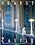 Hearst Castle: The Biograph...