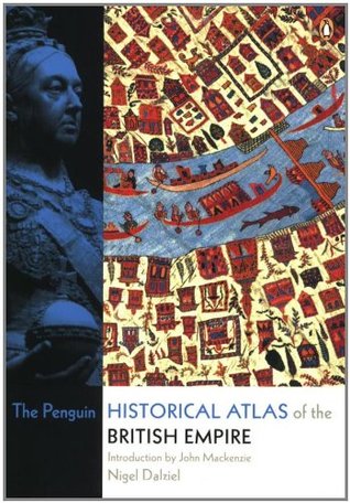 The Penguin Historical Atlas of the British Empire (Paperback)