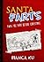 Santa Farts:Twas the Fart before Christmas (Ben and Cat (Volume 3))
