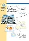Thematic Cartography and Geographic Visualization (Prentice Hall Series in Geographic Information Science) Thematic Cartography and Geographic Visualization (Prentice Hall Series in Geographic Information Science)