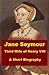 Jane Seymour - Third wife of Henry VIII - A Short Biography