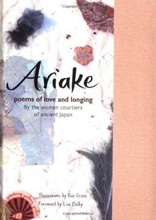 Ariake: Poems of Love and Longing by the Women Courtiers of Ancient Japan (Hardcover)