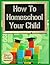 How To Homeschool Your Child