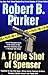 A Triple Shot of Spenser (S...
