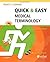 Quick & Easy Medical Terminology