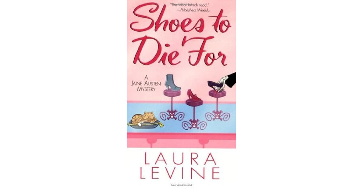 Shoes To Die For (A Jaine Austen Mystery, 4) by