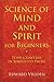 Science of Mind and Spirit ...