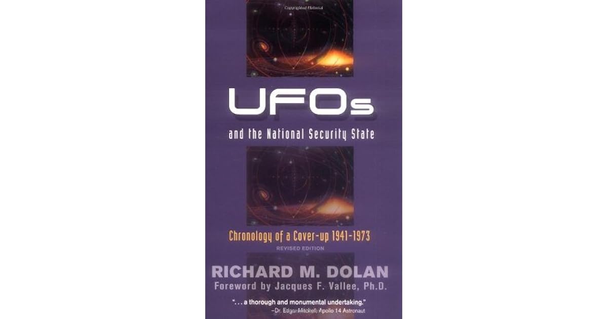 Ufos And The National Security State Chronology Of A Coverup 1941 1973 By Richard M Dolan