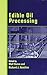 Edible Oil Processing (Sheffield Chemistry and Technology of Oils and Fats)
