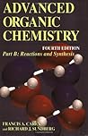 Advanced Organic Chemistry: Part B: Reaction and Synthesis