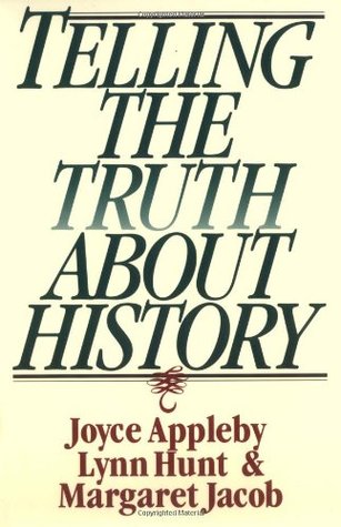 Telling the Truth About History (Paperback)