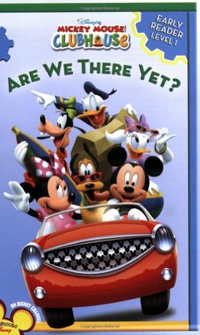 Are We There Yet? (Mickey Clubhouse: A Level 1 Early Reader)