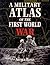 A Military Atlas of the Fir...