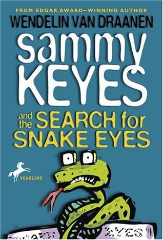 Sammy Keyes and the Search for Snake Eyes (Sammy Keyes, #7)