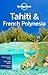Tahiti & French Polynesia by Celeste Brash
