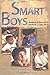 Smart Boys: Talent, Manhood...
