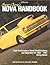 Super Chevy Nova's Handbook HP1339: Restoration, Upgrades and Street Performance for 1962-1967 Chevy Novas