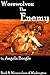 Werewolves: The Enemy (Werewolves of Washington Book 6)