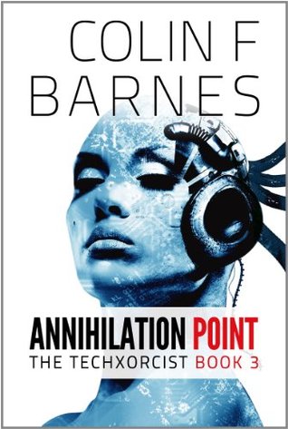 Annihilation Point (The Techxorcist #3)