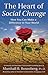 The Heart of Social Change: How to Make a Difference in Your World (Nonviolent Communication Guides)
