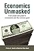 Economics Unmasked: From Power and Greed to Compassion and the Common Good