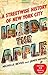 Inside the Apple: A Streetwise History of New York City