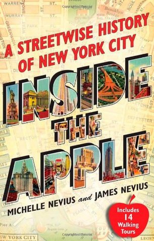 Inside the Apple: A Streetwise History of New York City (Paperback)