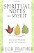 Spiritual Notes to Myself by Hugh Prather Spiritual Notes to Myself by Hugh Prather