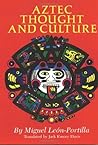 Aztec Thought and Culture (The Civilization of the American Indian Series)