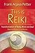 This is Reiki: Transformation of Body, Mind and Soul from the Origins to the Practice