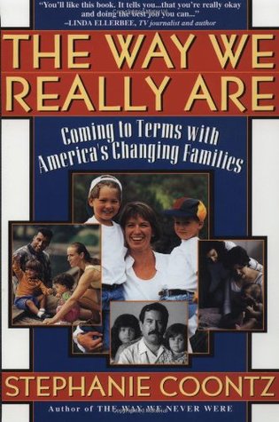The Way We Really Are: Coming to Terms with America's Changing Families (Paperback)