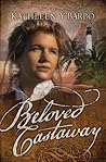 Beloved Castaway by Kathleen Y'Barbo