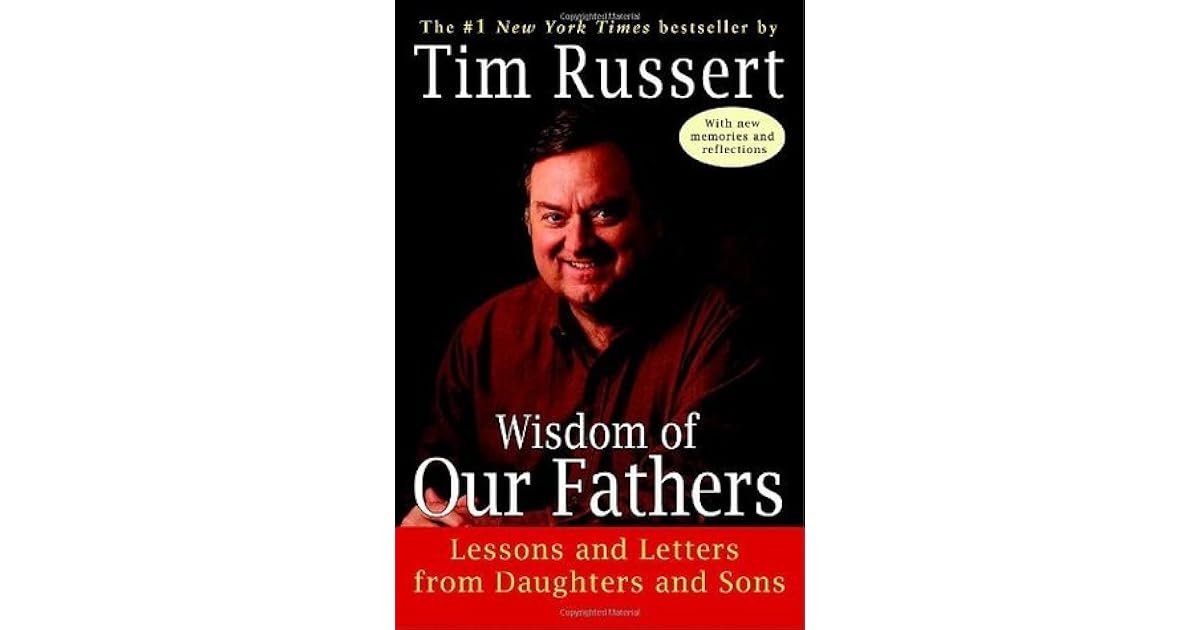 Wisdom of Our Fathers: Lessons and Letters from Daughters and Sons by