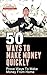 50 Ways To Make Money Quickly - Proven Ways To Make Money From Home