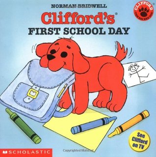 Clifford's First School Day (Classic Storybook)