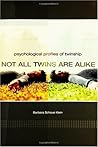 Not All Twins Are Alike: Psychological Profiles of Twinship Book cover for Not All Twins Are Alike: Psychological Profiles of Twinship