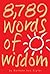8,789 Words of Wisdom by Barbara Ann Kipfer 8,789 Words of Wisdom by Barbara Ann Kipfer