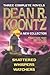 Shattered / Whispers / Watchers by Dean Koontz