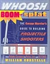 Whoosh Boom Splat: The Garage Warrior's Guide to Building Projectile Shooters Whoosh Boom Splat: The Garage Warrior's Guide to Building Projectile Shooters