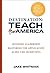Destination: Teach For America; Building Leadership, Mastering the Application, Acing the Interviews